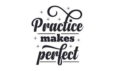 Practice Makes Perfect